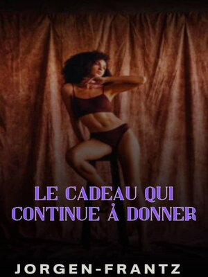 cover image of Le cadeau qui continue à donner